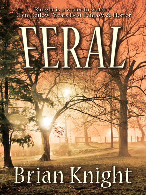 Title details for Feral by Brian Knight - Available